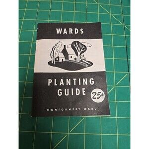 1947 Wards Planting Guide Booklet Montgomery Ward  31 PAGES